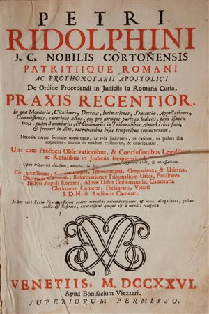 Pietro Ridolfini. Praxis Recentior In 4° grande. Edizione settecentesca della...