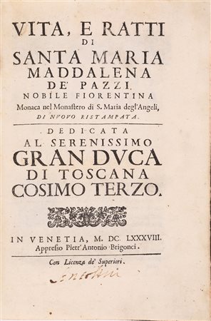 Vita e ratti di Santa Maria Maddalena de' Pazzi Nobile fiorentina Monaca del...