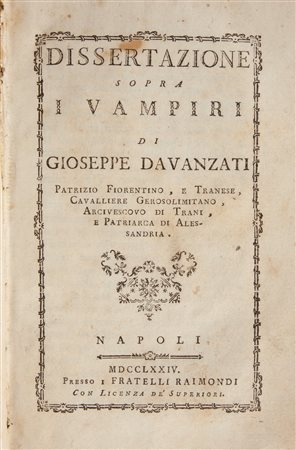 Giuseppe Davanzati. Dissertazione sopra i vampiri In 16° grande. Prima...