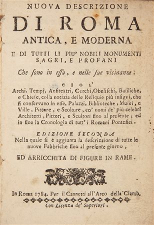 Nuova descrizione di Roma antica e moderna In 16°. Seconda edizione...