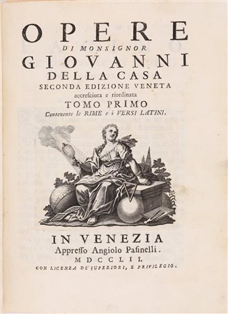 Monsignor Giovanni della Casa. Opere Seconda edizione veneta accresciuta e...
