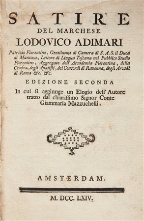 Lodovico Adimari. Satire In 8°. L'opera più importante del poeta napoletano e...