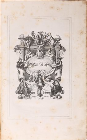 Alessandro Manzoni. I promessi Sposi. Storia milanese del secolo XVII...