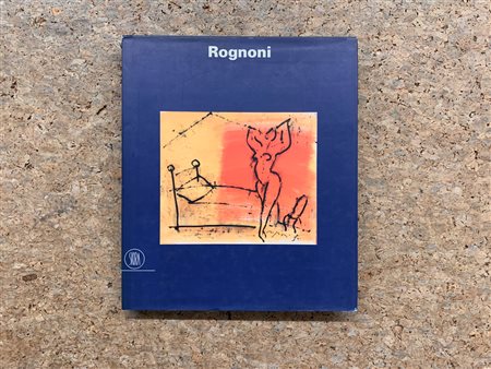 CATALOGHI CON OPERE ALL'INTERNO (FRANCO ROGNONI) - Franco Rognoni, 1997