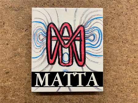 SEBASTIAN MATTA - Matta. Morfologie verbali. Notebook N.1 1936-1944, 1987