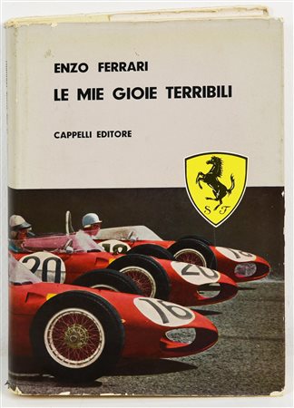Enzo Ferrari LE MIE GIOIE TERRIBILI Cappelli Editore Bologna 1962, pp.257 sul...