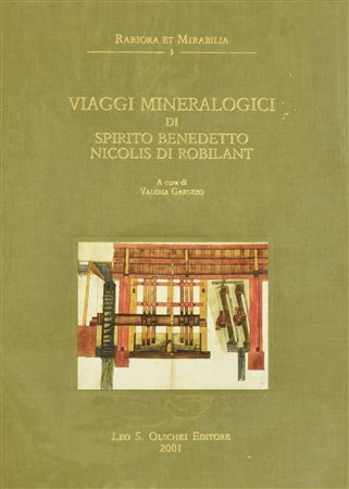 Spirito Benedetto Nicolis di Robilant VIAGGI MINERALOGICI volume a cura di...
