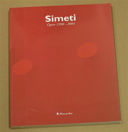 TURI SIMETI- LE OPERE 1990-2004 edito da Poleschi Arte, anno 2004 a cura di...