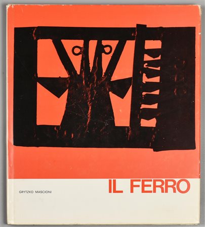 IL FERRO grytzko Mascioni edito da Edizioni d'Arte Collins anno 1965 31,3x26 cm