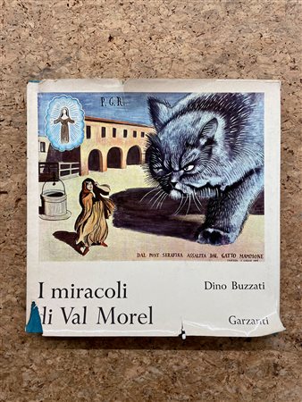 CATALOGHI AUTOGRAFATI (DINO BUZZATI) - Dino Buzzati. I miracoli di Val Morel, 1971
