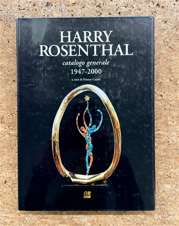 HARRY ROSENTHAL - Harry Rosenthal. Catalogo generale 1947-2000, 2000