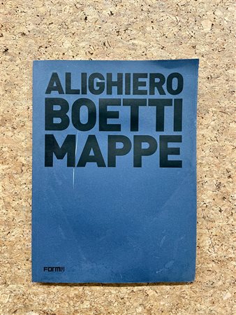 ALIGHIERO BOETTI - Alighiero Boetti. Mappe, 2015