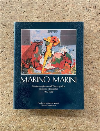 CATALOGHI DI PREGIO (MARINO MARINI) - Marino Marini. Catalogo ragionato dell'Opera grafica (Incisioni e Litografie) 1919-1980, 1990