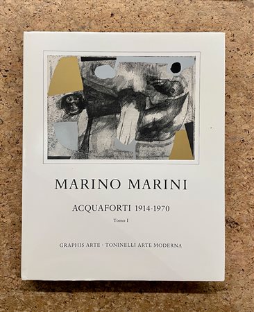 MONOGRAFIE DI ARTE GRAFICA (MARINO MARINI) - Marino Marini. Acqueforti 1914-1970. Tomo I, 1974