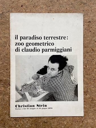 CATALOGHI AUTOGRAFATI (CLAUDIO PARMIGGIANI) - Il paradiso terrestre: zoo geometrico di Claudio Parmiggiani, 1970
