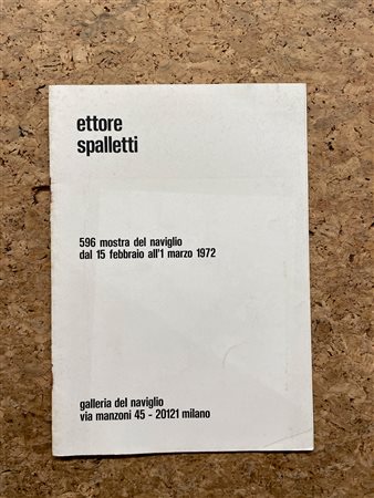 CATALOGHI AUTOGRAFATI (ETTORE SPALLETTI) - Ettore Spalletti. 596 mostra del naviglio, 1972