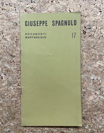 CATALOGHI AUTOGRAFATI (GIUSEPPE SPAGNULO) - Giuseppe Spagnulo. Documenti. Martano/Due, 1969