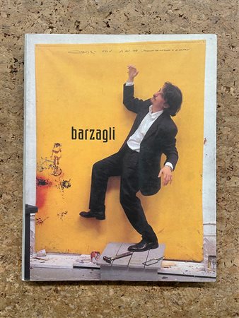 CATALOGHI AUTOGRAFATI (MASSIMO BARZAGLI) - Massimo Barzagli. Figure senza posa 1990-1999, 1999
