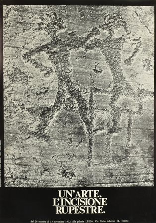 UN'ARTE L'INCISIONE RUPESTRE manifesto, cm 70x50 realizzato da Franco Mello...
