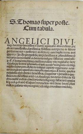 Tommaso d'Aquino THOMAS SUPER POSTE CUM TABULA.ANGELICI DIUINIQUE DOCTORIS...