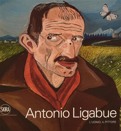 ANTONIO LIGABUE- L'UOMO, IL PITTORE catalogo riccamente illustrato, edito in...