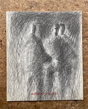 CATALOGHI CON DISEGNO (ROBERTO BARNI) - Roberto Barni: opere recenti