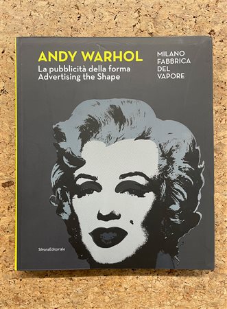 ANDY WARHOL - Andy Warhol. La pubblicità della forma, 2022