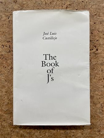 JOSÉ LUIS CASTILLEJO - The Book of J's, 1999