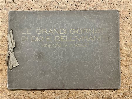 EDIZIONI D'ARTE (ADOLFO WILDT) - Le grandi giornate di Dio e dell'umanità, 1926