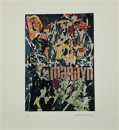 Mimmo Rotella (1918 - 2006) MARILYN, 2005 serigrafia e decollage, cm 37x35;...