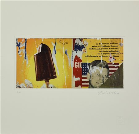 Mimmo Rotella (1918 - 2006) KENNEDY, 2005 serigrafia e decollage, cm 37x35;...