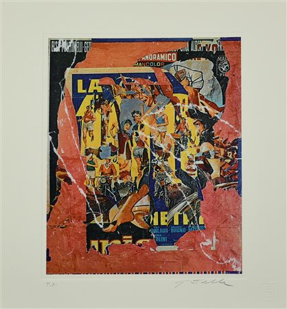 Mimmo Rotella (1918 - 2006) LA CENTO CHILOMETRI, 2005 serigrafia e decollage,...
