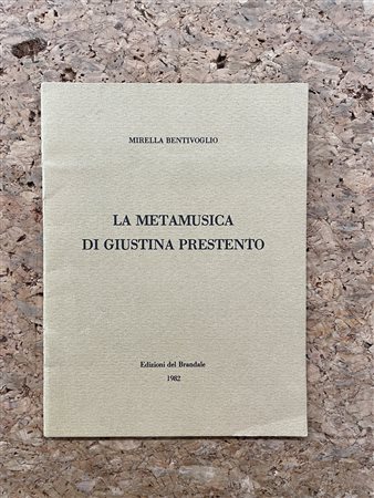 CATALOGHI AUTOGRAFATI (GIUSTINA PRESTENTO) - La metafisica di Giustina Prestento, 1982