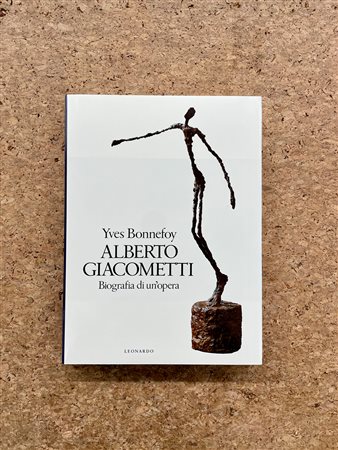 ALBERTO GIACOMETTI - Alberto Giacometti. Biografia di un'opera, 1991