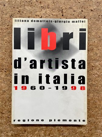 LIBRI D'ARTISTA IN ITALIA - Libri d'Artista in Italia 1960-1998, 1998