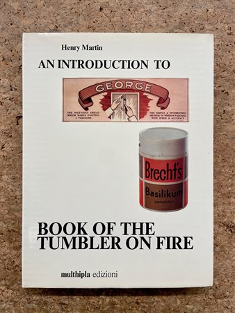 GEORGE BRECHT - An introduction to George Brecht's book of the tumbler on fire, 1978