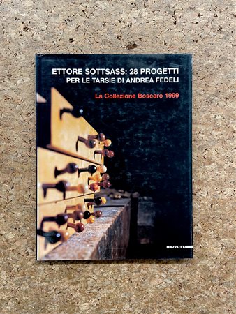 ETTORE SOTTSASS - Ettore Sottsass. 28 progetti per le tarsie di Andrea Fedeli. La collezione Boscaro 1999, 2000