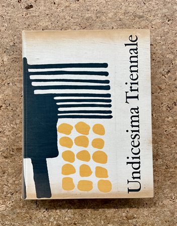 TRIENNALE DI MILANO - Undicesima Triennale. Milano, 1957