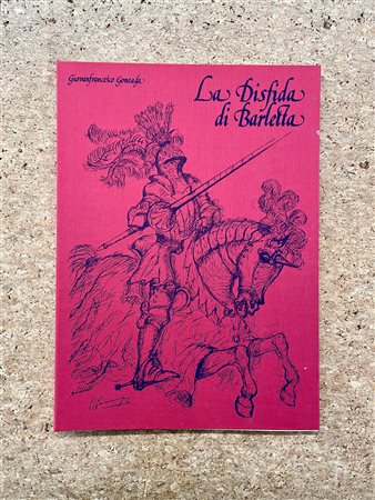 EDIZIONI D'ARTE (GIOVANFRANCESCO GONZAGA) - La disfida di Barletta