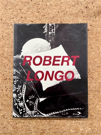 CATALOGHI AUTOGRAFATI (ROBERT LONGO) - Robert Longo 1980-2000, 2000