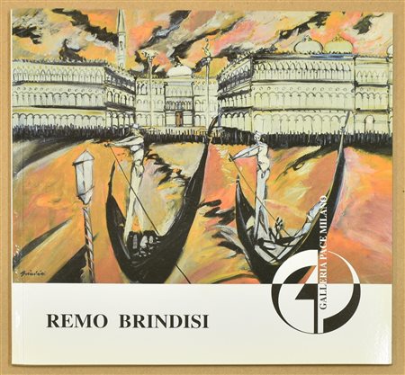 REMO BRINDISI OPERE INEDITE RECENTI catalogo della mostra personale del...