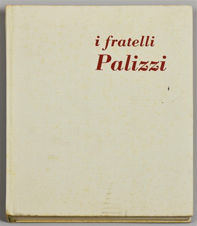 I FRATELLI PALIZZI filippo, giuseppe, nicola, francesco paolo di Paolo Ricci...