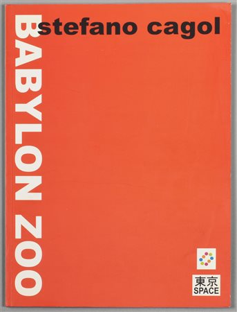 BABYLON ZOO: EVOLUTION REVOLUTION catalogo della mostra tenutasi presso la...