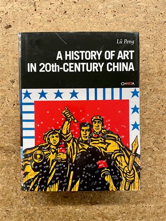 ARTE CINESE DEL XX SECOLO - A history of art in 20th-century China, 2010