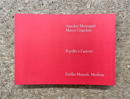 EDIZIONI D'ARTE (AMEDEO MARTEGANI E MARCO CINGOLANI) - Il golfo e l'amore, 1995