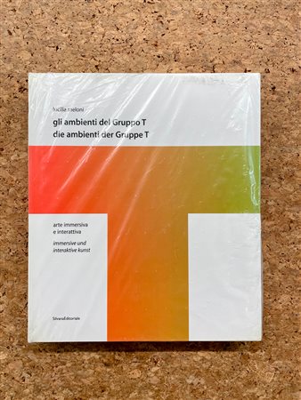 ARTE IMMERSIVA E INTERATTIVA (GRUPPO T) - Gli ambienti del Gruppo T. Arte immersiva e interattiva, 2004