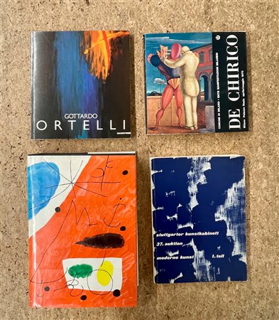 GIORGIO DE CHIRICO, GOTTARDO ORTELLI E JOAN MIRÒ - Lotto unico di 4 cataloghi