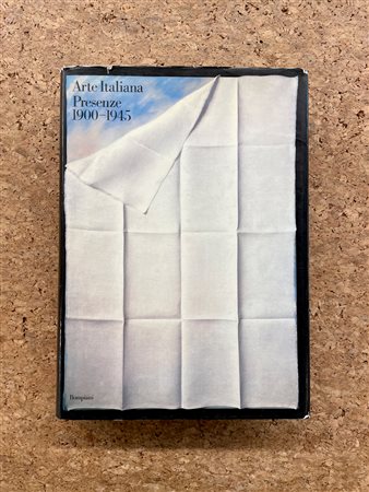 ARTE ITALIANA - Arte Italiana. Presenze 1900-1945, 1989
