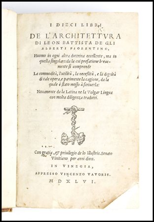 ALBERTI LEON BATTISTA I dieci libri de l’architettura. Venezia, Vaugris 1546...