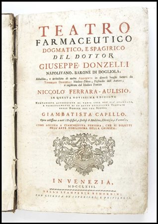 GIUSEPPE DONZELLI TEATRO FARMACEUTICO DOGMATICO E SPAGIRICO. In venezia 1763...
